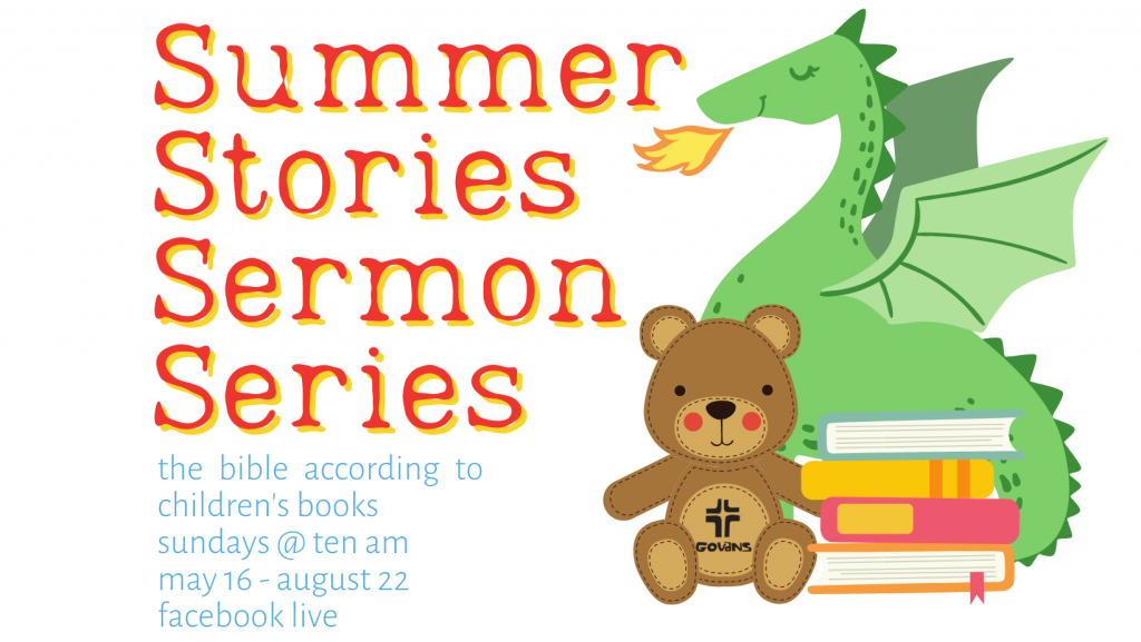 Summer Stories Sermon Series Govans Presbyterian Church